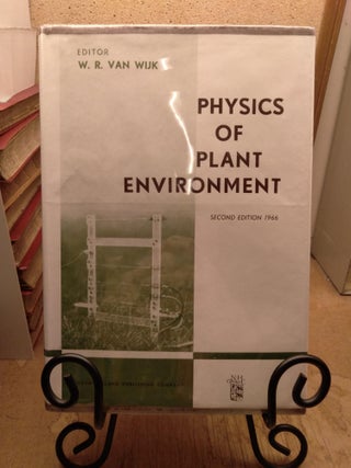 Item #91951 Physics of Plant Environment. W. R. Van Wijk