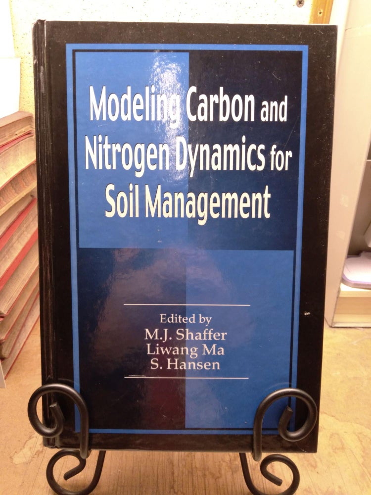 Item #91952 Modeling Carbon and Nitrogen Dynamics for Soil Management. M. J. Shaffer.