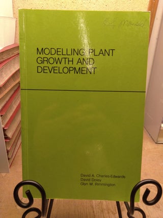 Item #91954 Modelling Plant Growth and Development. David A. Charles-Edwards