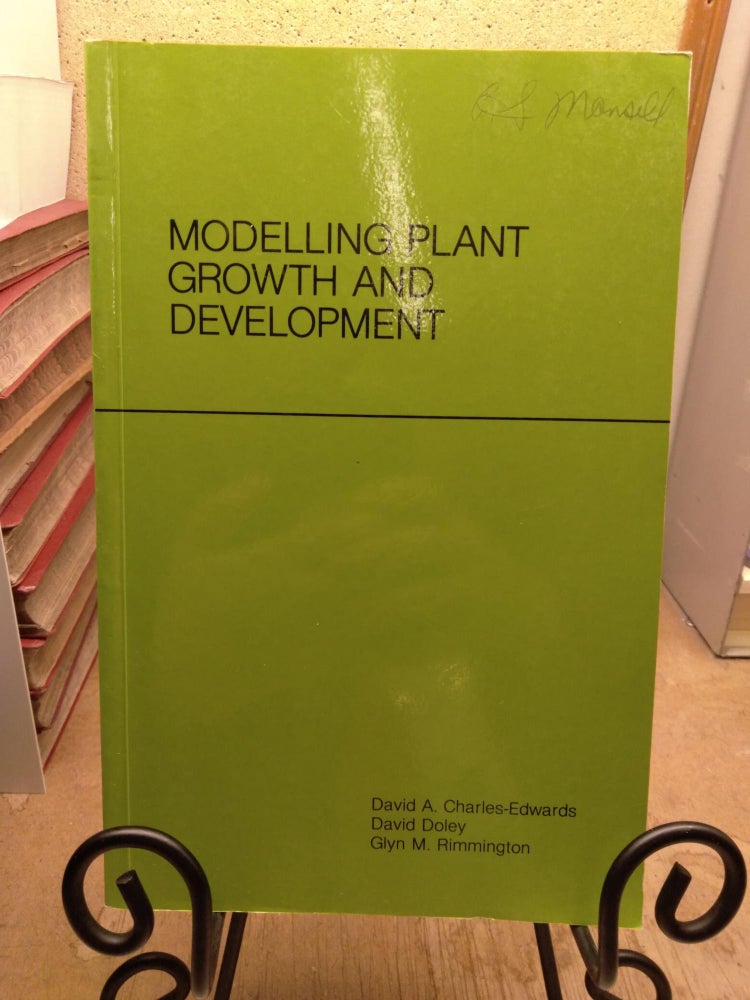 Item #91954 Modelling Plant Growth and Development. David A. Charles-Edwards.