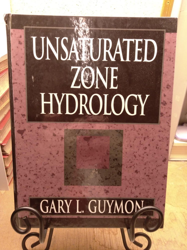 Item #91955 Unsaturated Zone Hydrology. Gary L. Guymon.