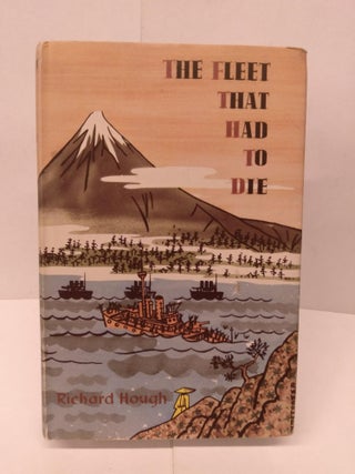 Item #91960 The Fleet That Had to Die. Richard Hough