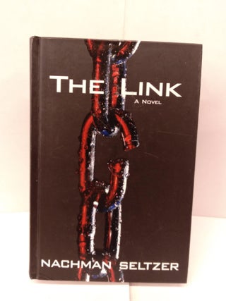 Item #92010 The Link: A Novel. Nachman Seltzer