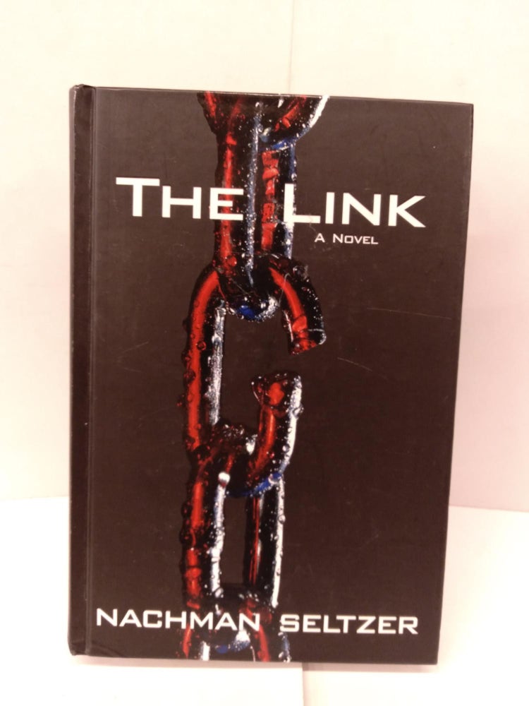 Item #92010 The Link: A Novel. Nachman Seltzer.