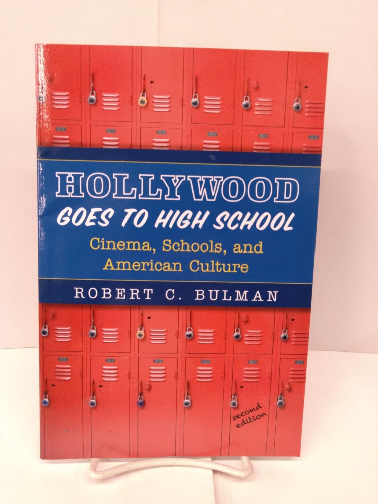 Item #92019 Hollywood Goes to High School: Cinema, Schools, and American Culture. Robert C. Bulman.