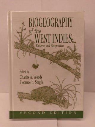 Item #92028 Biogeography of the West Indies: Patterns and Perspectives. Charles A. Woods
