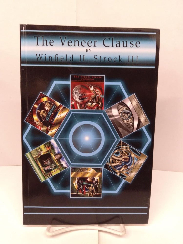 Item #92035 The Veneer Clause: The Complete Compilation. Winfield H. Strock III.