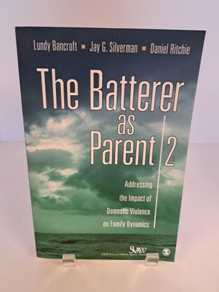 Item #92054 The Batterer As Parent. Lundy Bancroft