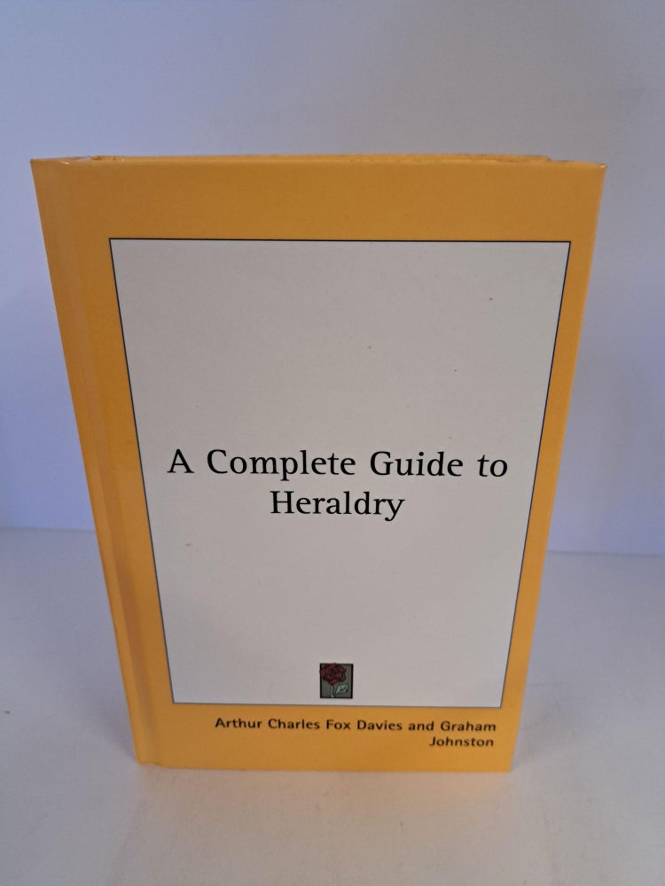 Item #92056 A Complete Guide to Heraldry. Fox Charles Davies, Arthur, Graham Johnston.