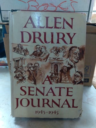 Item #92070 A Senate Journal: 1943-1945. Allen Drury