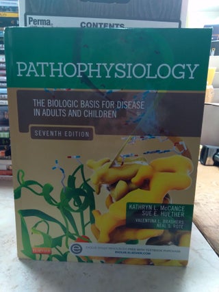 Item #92092 Pathophysiology: The Biologic Basis for Disease in Adults and Children. Kathryn L....