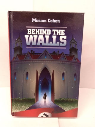Item #92136 Behind the Walls. Miriam Cohen