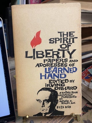 Item #92168 The Spirit of Liberty. Irving Dilliard, edited