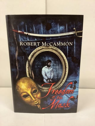 Item #92201 Freedom of the Mask. Robert McCammon