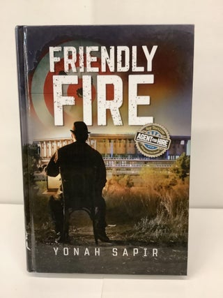 Item #92211 Friendly Fire, Agent for Hire. Yonah Sapir