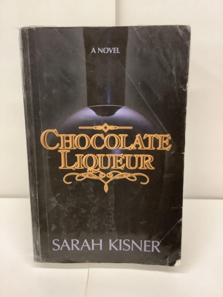 Item #92239 Chocolate Liqueur. Sarah Kisner.