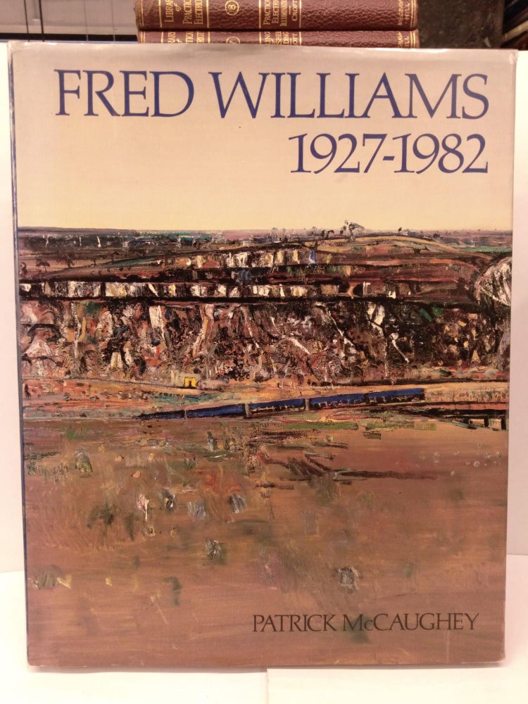 Item #92246 Fred Williams, 1927-1982. Patrick McCaughey.