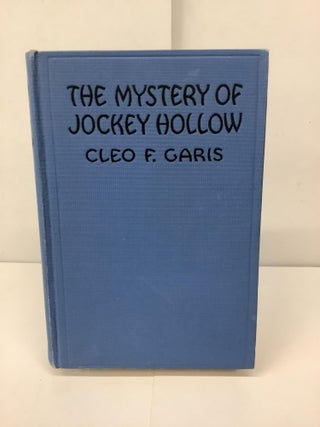 Item #92264 The Mystery of Jockey Hollow. Cleo F. Caris