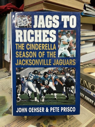 Item #92269 Jags to Riches. John Oehser, Pete Prisco