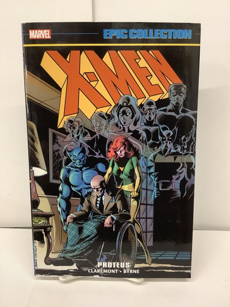 Item #92293 X-Men Epic Collection: Proteus. Chris Claremont, John Byrne, Stern Roger.