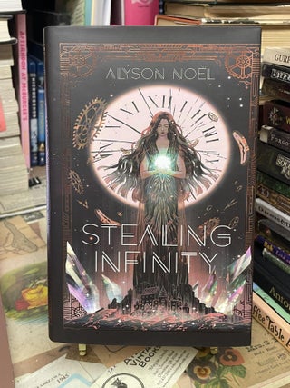 Item #92297 Stealing Infinity. Alyson Noël