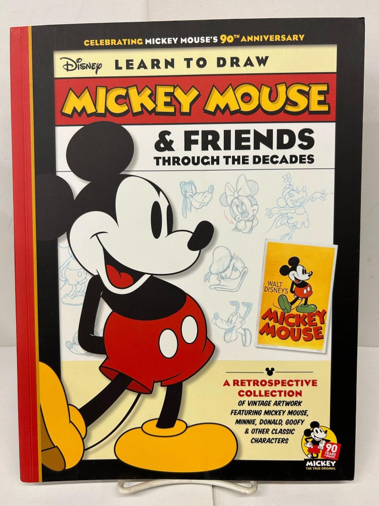 Item #92336 Learn to Draw Mickey Mouse & Friends Through the Decades: Celebrating Mickey Mouse's 90th Anniversary. David Gerstein.