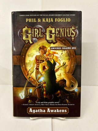 Item #92356 Girl Genius Omnibus Volume One: Agatha Awakens. Phil Foglio, Kaja Foglio