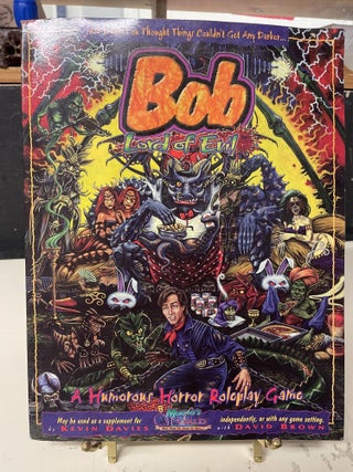 Item #92368 Bob, Lord of Evil: A Humorous Horror Roleplay Game. Kevin Davies