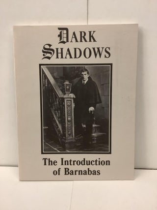 Item #92443 Dark Shadows: The Introduction of Barnabas. Jim ed Pierson