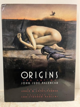 Item #92555 Origins: The Art of John Jude Palencar. Arnie Fenner, Cathy