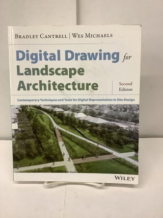 Item #92580 Digital Drawing for Landscape Architecture. Bradley Cantrell, Wes Michaels