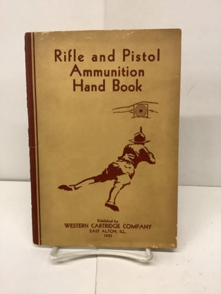 Item #92592 Rifle and Pistol Ammunition Hand Book, Western Cartridge Company