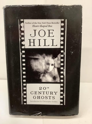 Item #92594 20th Century Ghosts. Joe Hill