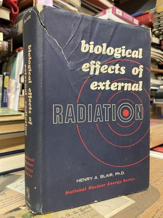 Item #92652 Biological Effects of External Radiation (National Nuclear Energy Series). Henry A....