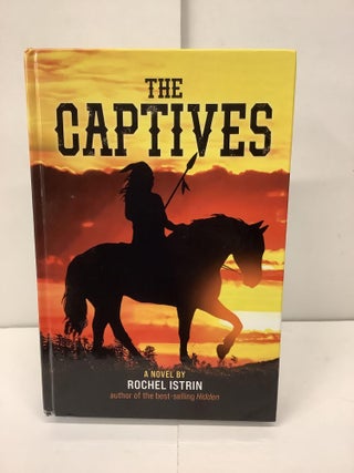 Item #92672 The Captives. Rochel Istrin