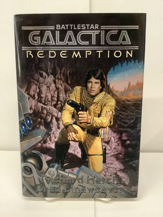 Item #92676 Battlestar Galactica Redemption. Richard Hatch, Brad Linaweaver