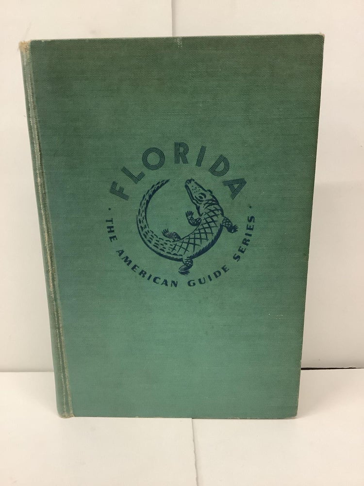 Item #92683 Florida: A Guide to the Southernmost State. American Guide Series.