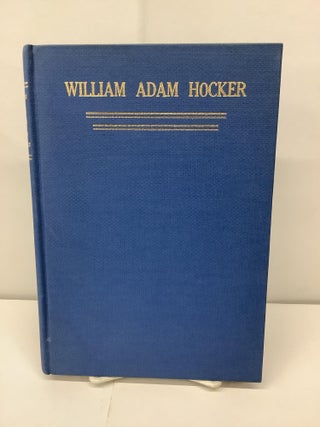 Item #92739 William Adam Hocker (1844-1918): Justice of the Supreme Court of Florida; A Biography...