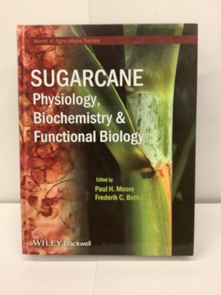 Item #92752 Sugarcane; Physiology, Biochemistry & Functional Biology; World In Agriculture...