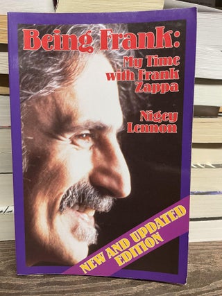 Item #92755 Being Frank: My Time with Frank Zappa. Nigey Lennon