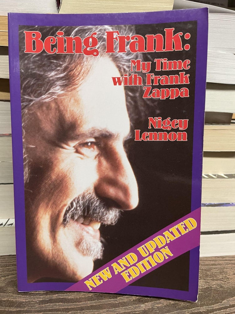 Item #92755 Being Frank: My Time with Frank Zappa. Nigey Lennon.