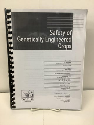 Item #92775 Safety of Genetically Engineered Crops; Flanders Interuniversity Institute for...