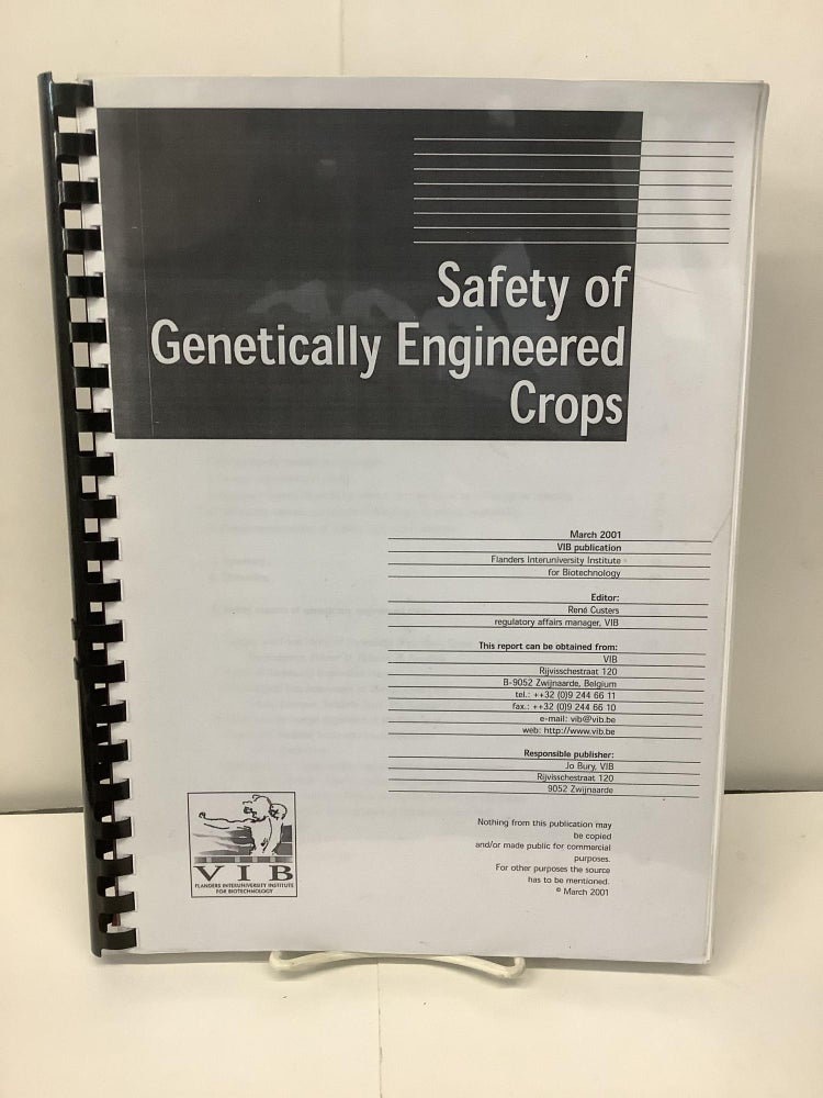 Item #92775 Safety of Genetically Engineered Crops; Flanders Interuniversity Institute for Biotechnology. Rene ed Custers.