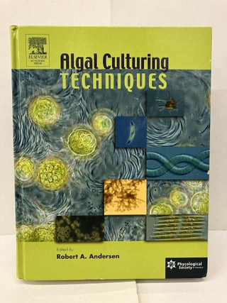 Item #92783 Algal Culturing Techniques. Robert A. Andersen