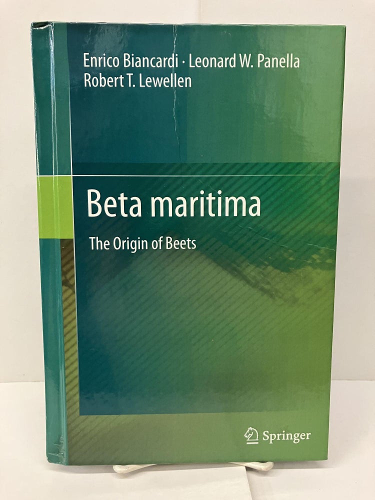 Item #92786 Beta Maritima: The Origin of Beets. Enrico Biancardi.