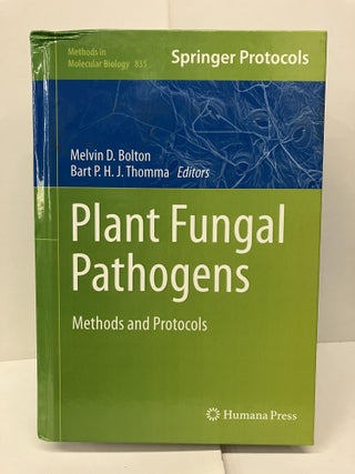 Item #92795 Plant Fungal Pathogens: Methods and Protocols. Melvin D. Bolton