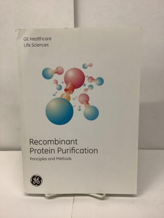 Item #92804 Recombinant Protein Purification, Principles and Methods. General Electric