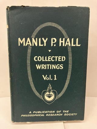Item #92833 Collected Writings of Manly P. Hall. Volume I: The Early Works. Manly P. Hall