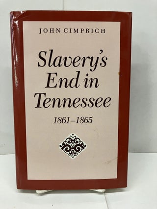 Item #92838 Slavery's End In Tennessee. John Cimprich