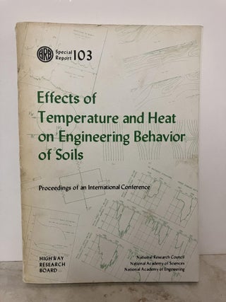 Item #92865 Effects of Temperature and Heat on Engineering Behavior of Soils. Oscar T. Marzke